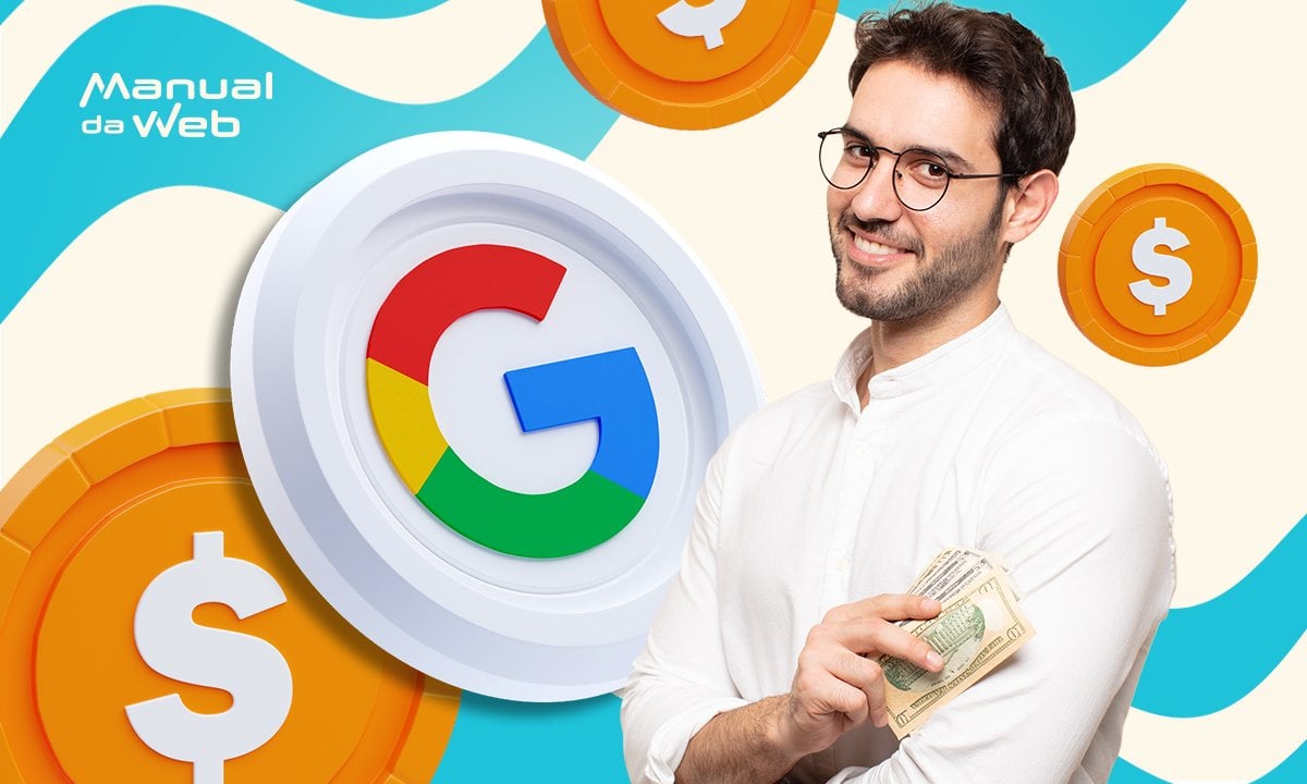 3 possibilidades para ganhar dinheiro com o Google